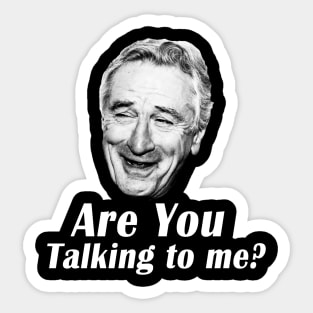 Are You Talking To Me? Sticker